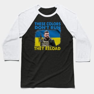 Ukraine These Colors Don't Run They Reload Patriotic Baseball T-Shirt